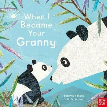 When I Became Your Granny, Hardback/Susannah Shane