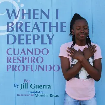 When I Breathe Deeply/Cuando respiro profundo, Paperback/Jill Guerra