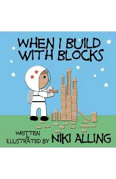 When I Build With Blocks - Niki Alling