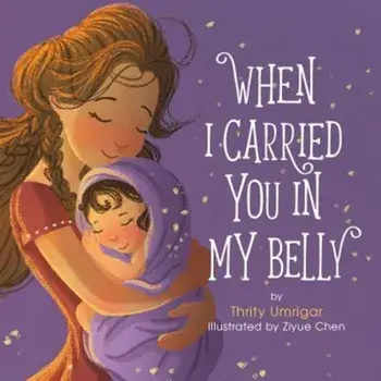 When I Carried You in My Belly, Hardcover/Thrity Umrigar