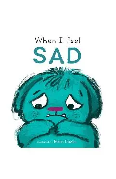 When I Feel Sad - Paula Bowles