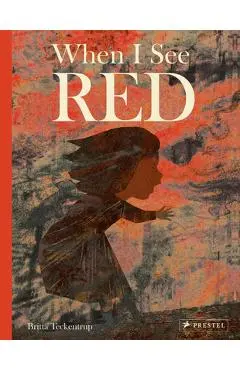 When I See Red - Britta Teckentrup