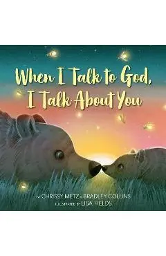When I Talk to God, I Talk about You - Chrissy Metz