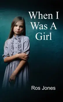When I Was a Girl, Paperback/Ros Jones
