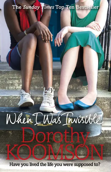 When I Was Invisible | Dorothy Koomson