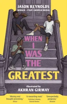 When I Was the Greatest. Main, Paperback/Jason Reynolds