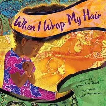 When I Wrap My Hair, Hardback/Shauntay Grant