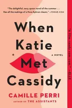 When Katie Met Cassidy, Paperback/Camille Perri