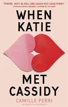 When Katie Met Cassidy, Paperback/Camille Perri