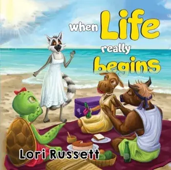 When Life Really Begins, Paperback/Lori-Ann Russett