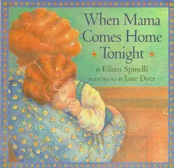 When Mama Comes Home Tonight, Board book/Eileen Spinelli