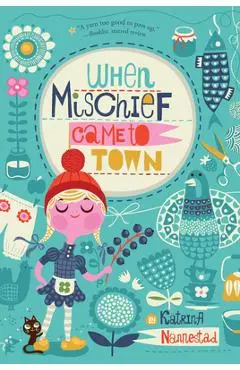 When Mischief Came to Town - Katrina Nannestad