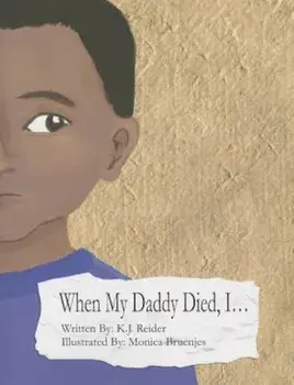 When My Daddy Died, I..., Paperback/K. J. Reider
