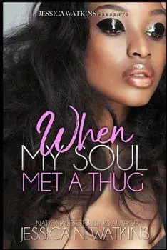 When My Soul Met A Thug: a Standalone novel, Paperback/Jessica N. Watkins