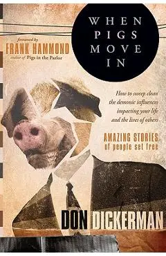 When Pigs Move in - Don Dickerman