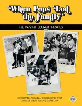 When Pops Led the Family: The 1979 Pittsburgh Pirates, Paperback/Russ Lake