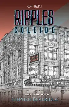 When Ripples Collide, Hardback/Stephen Beveridge