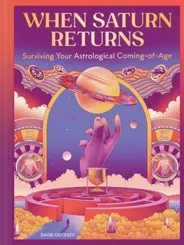 When Saturn Returns. Surviving Your Astrological Coming-of-Age, Hardback/David Odyssey
