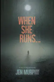 When She Runs ..., Paperback/Jen Murphy