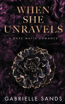 When She Unravels, Paperback/Gabrielle Sands