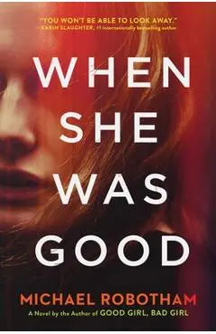 When She Was Good - Michael Robotham
