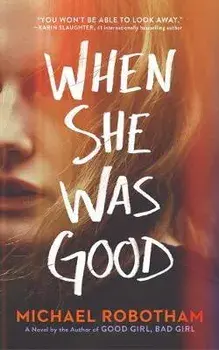 When She Was Good, Paperback/Michael Robotham