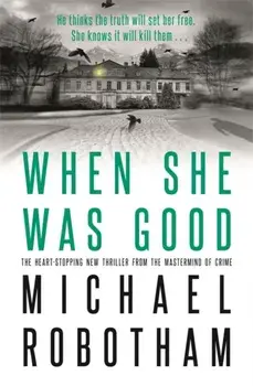 When She Was Good, Paperback/Michael Robotham