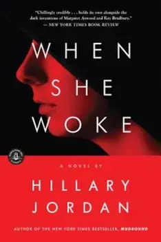 When She Woke, Paperback/Hillary Jordan