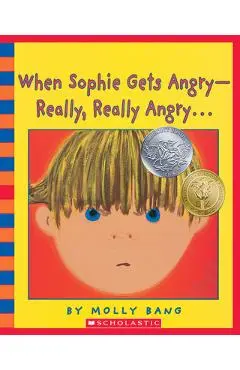 When Sophie Gets Angry - Really, Really Angry... [With CD (Audio)] - Molly Bang