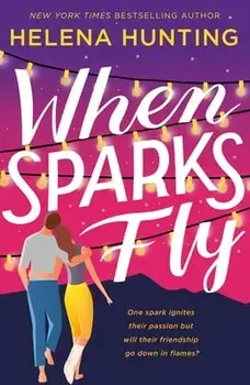 When Sparks Fly, Paperback/Helena Hunting