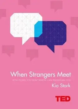 When Strangers Meet, Hardcover/Kio Stark