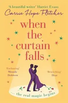 When the Curtain Falls: The Top Five Sunday Times Bestseller, Paperback/Carrie Hope Fletcher