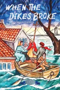 When the Dikes Broke, Paperback/Alta Halverson Seymour