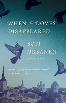 When the Doves Disappeared, Paperback/Sofi Oksanen