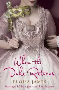 When the Duke Returns, Paperback/Eloisa James