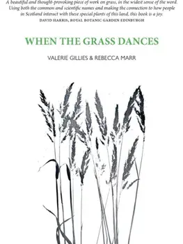 When the Grass Dances, Paperback/Valerie Gillies