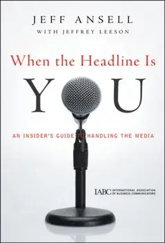 When the Headline Is You, Hardcover/Jeff Ansell