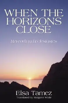 When the Horizons Close/Elsa Tamez
