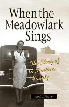 When the Meadowlark Sings: A Montana Memoir, Paperback/Nedra Sterry