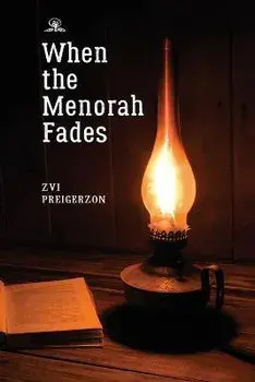 When the Menorah Fades, Paperback/Zvi Preigerzon