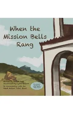 When the Mission Bells Rang - Judith Scott