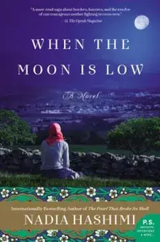 When the Moon Is Low, Paperback/Nadia Hashimi