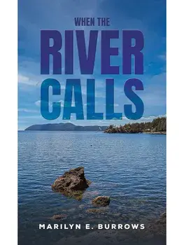 When the River Calls, Paperback/Marilyn E. Burrows