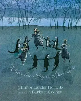 When the Sky Is Like Lace: Barbara Cooney Reissue, Hardcover/Elinor Lander Horwitz