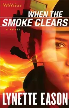 When the Smoke Clears, Paperback/Lynette Eason