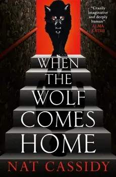 When the Wolf Comes Home, Paperback/Nat Cassidy