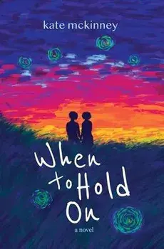 When to Hold On, Paperback/Kate Mckinney