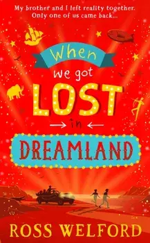 When We Got Lost in Dreamland, Paperback/Ross Welford