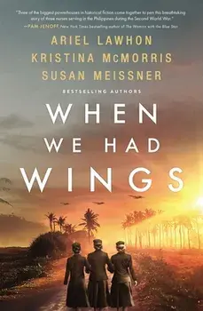 When We Had Wings, Hardcover/Ariel Lawhon