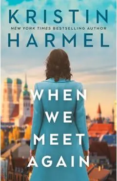 When We Meet Again - Kristin Harmel
